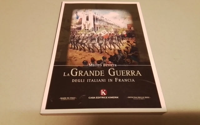 M. Ferrera, LA GRANDE GUERRA DEGLI ITALIANI IN FRANCIA, 12mr26 M. Ferrera, LA GRANDE GUERRA DEGLI ITALIANI IN FRANCIA, 12mr26