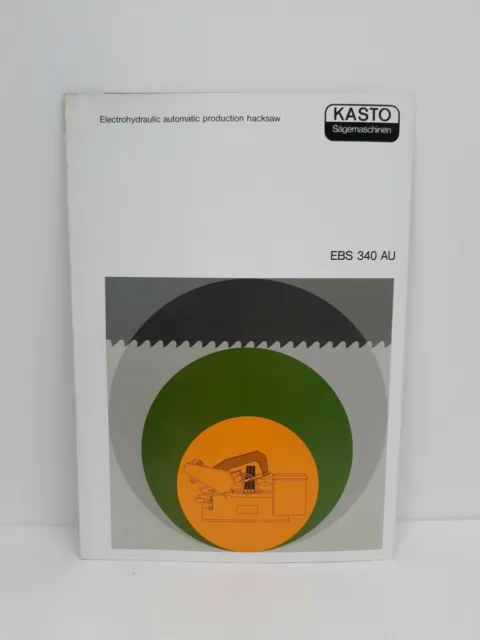 Vintage KASTO Industrial Catalog EBS 340 AU Electrohydraulic automatic Hacksaw