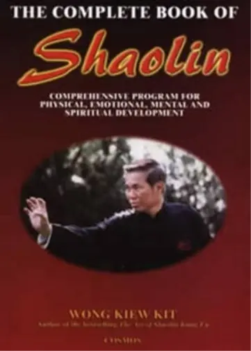 Wong Kiew Kit Complete Book of Shaolin Book NEUF