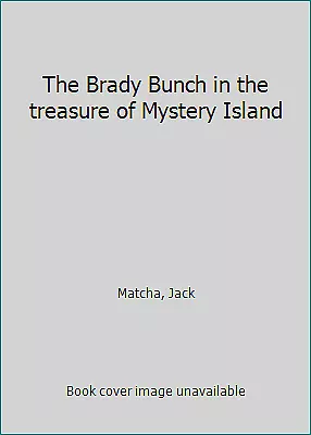 The Brady Bunch in the treasure of Mystery Island by Matcha, Jack