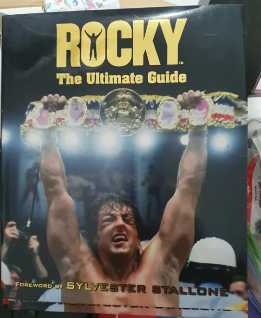 Rocky The Ultimate Guide Hardcover Foreword by Sylvester Stallone - NEW