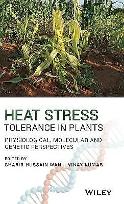 Heat Stress Tolerance in Plants Physiological, Mol