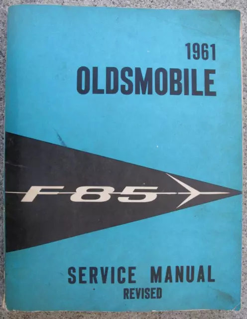 1961 Oldsmobile F85 Models - GM Factory 480 Page Service Manual 1960 - Cutlass