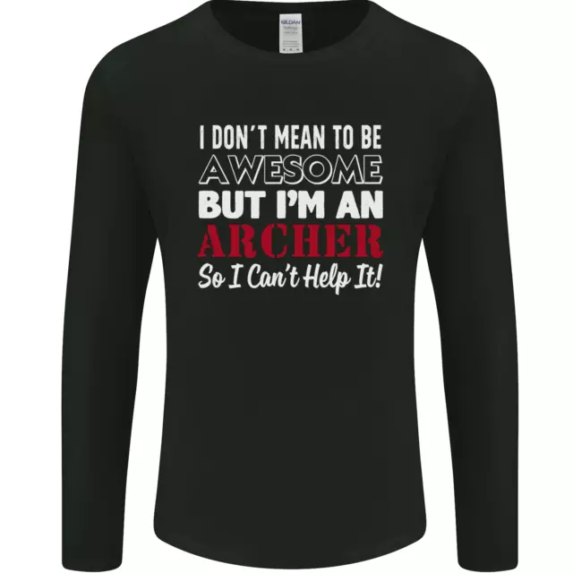T-shirt da uomo tiro con l'arco I Dont Mean to Be but Im an Archer
