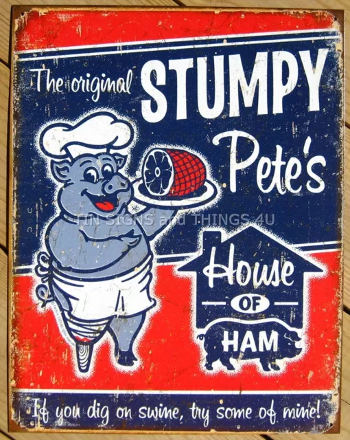 Stumpy Pete's House of Ham TIN SIGN funny pig advertising bar butcher deli decor