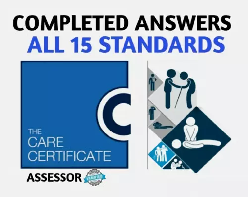 The Care Certificate 15 Standards Completed Answers + Bonus - Assessor Verified