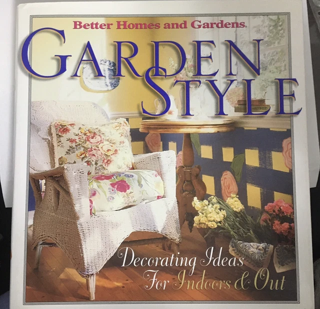 BETTER HOMES & Gardens 1999 Garden Style Decorating Ideas Book