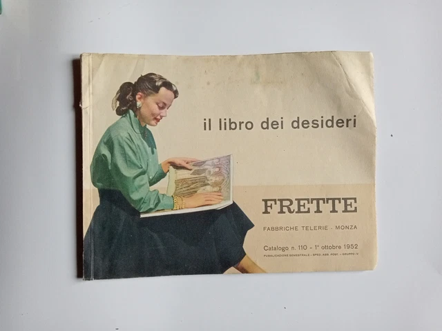 Il Libro Dei Desideri - Frette Telerie Monza Catalogo Ottobre 1952