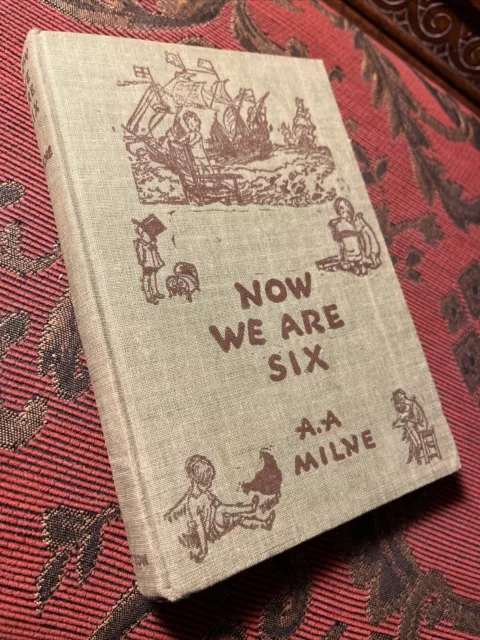 Now We Are Six by A.A. Milne, 1942 Hardcover Vintage Book Illustrated