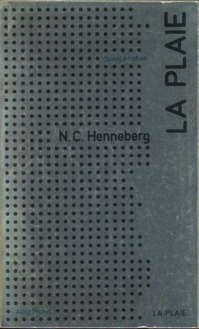Albin Michel Science-Fiction 31 - Nathalie Charles Henneberg - La plaie - 1974
