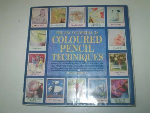 Encyclopedia of Coloured Pencil Techniques by Martin, Judy Paperback Book The