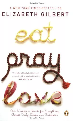 Eat Pray Love 10th-Anniversary Edition: One Woman's Search for Everything Acro,