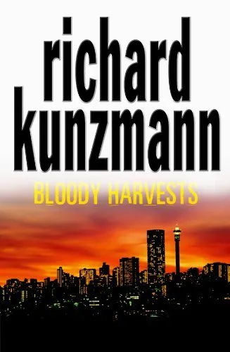 Bloody Harvests By Richard Kunzmann. 9781405041010