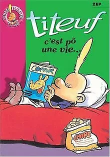 Titeuf, tome 3 : C' est pô une vie... de Zep | Livre | état bon