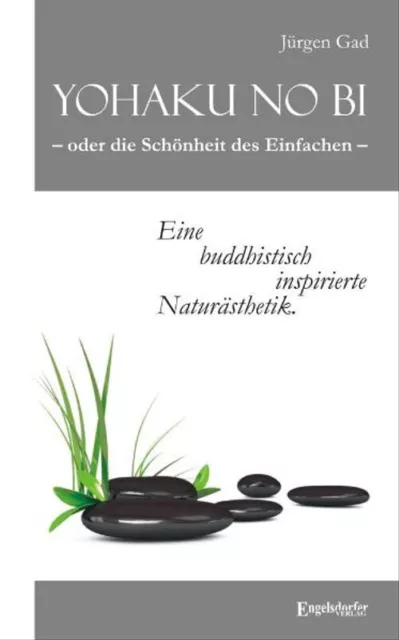 Yohaku no bi – oder die Schönheit des Einfachen – eine buddhistisch inspirierte