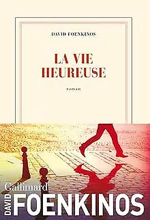 La vie heureuse: Roman de Foenkinos, David | Livre | état très bon