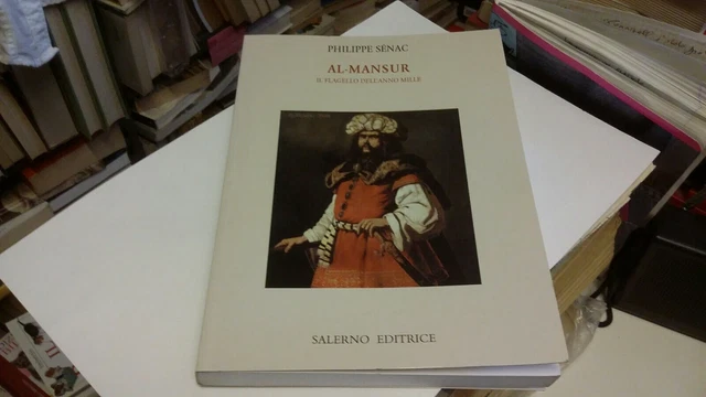 P.. SÉNAC- AL-MANSUR Il flagello dell'anno mille - SALERNO ED., 30ag21 P.. SÉNAC- AL-MANSUR Il flagello dell'anno mille - SALERNO ED., 30ag21
