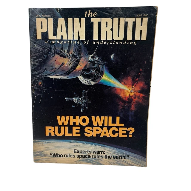 THE PLAIN TRUTH Magazine June 1985 Edition Who Will Rule Space? The ...