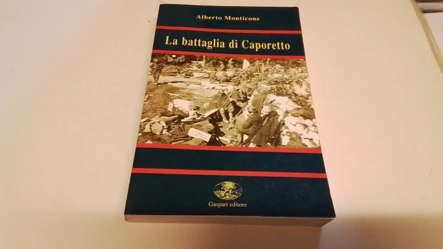LA BATTAGLIA DI CAPORETTO, A. Monticone, Gaspari 1999, 8d25