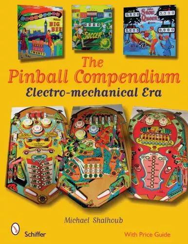 Pinball Compendium: The Electro-Mechanical Era, , Shalhoub, Michael, Very Good,