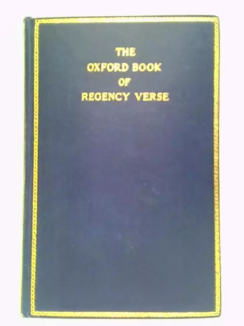 The Oxford Book Of Regency Verse, 1798-1837 (Milford (Editor) - 1928) (ID:28577)