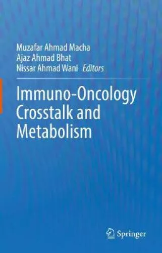 Immuno Oncologie Crosstalk And Metabolism Par Muzafar Ahmad Macha Eur