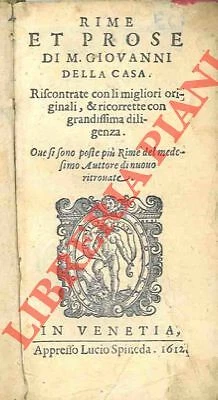 DELLA CASA Giovanni -  Rime et prose. Riscontrate con li migliori originali & r