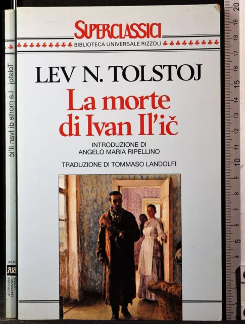 La morte di Ivan Il'ic Tolstoj Lev N Corriere della Sera 2002