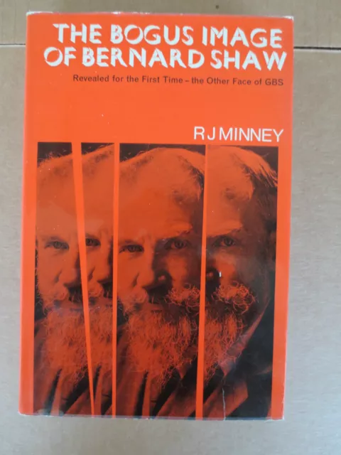 The Bogus Image of George Bernard Shaw by R.J. Minney (1969, hardcover)