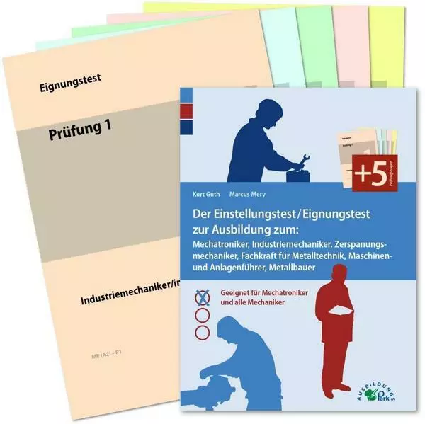 Guth K: Der Eignungstest / Einstellungstest zur Ausbildung zum Mechatroniker, In