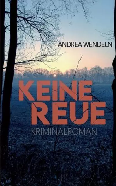 Keine Reue by Andrea Wendeln (German) Paperback Book