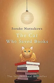 The Cat Who Saved Books: Sosuke Natsukawa von Natsu... | Buch | Zustand sehr gut
