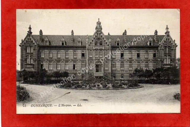 cpa 59 DUNKERQUE - L'Hospice (1915)
