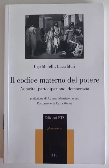 Il codice materno del potere - Ugo Morelli, Luca Mori