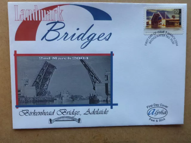 2004 Landmark Bridges Birkenhead Bridge Adelaide Alpha First Day Cover Fdc P&S