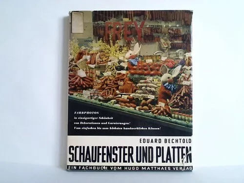 Bechtold, Eduard: Schaufenster und Platten. Ein praxisnahes Handbuch über ...