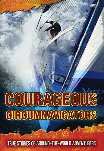 Courageous Circumnavigators: True S..., Fiona Macdonald