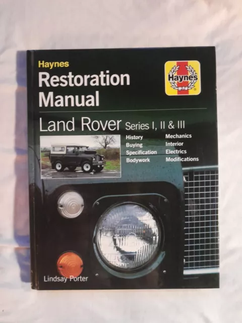 Land Rover Series I, II & III Haynes Restoration Manual - Lindsay Porter