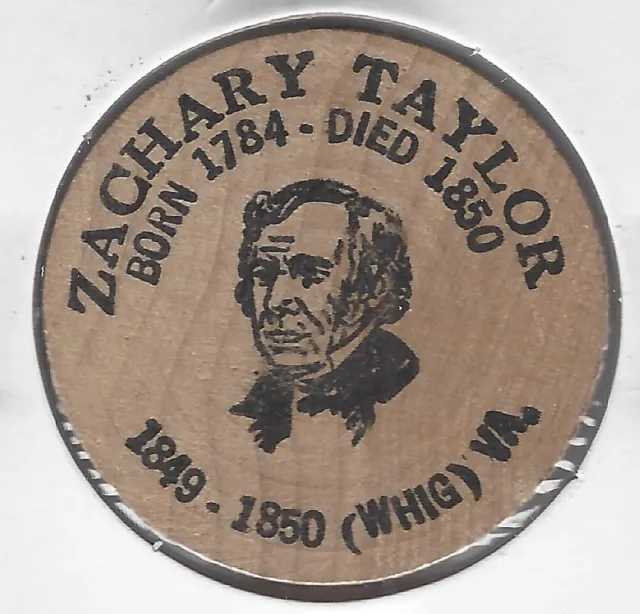 ZACHARY TAYLOR (12th President Of The United States) Token/Coin, Wooden Nickel