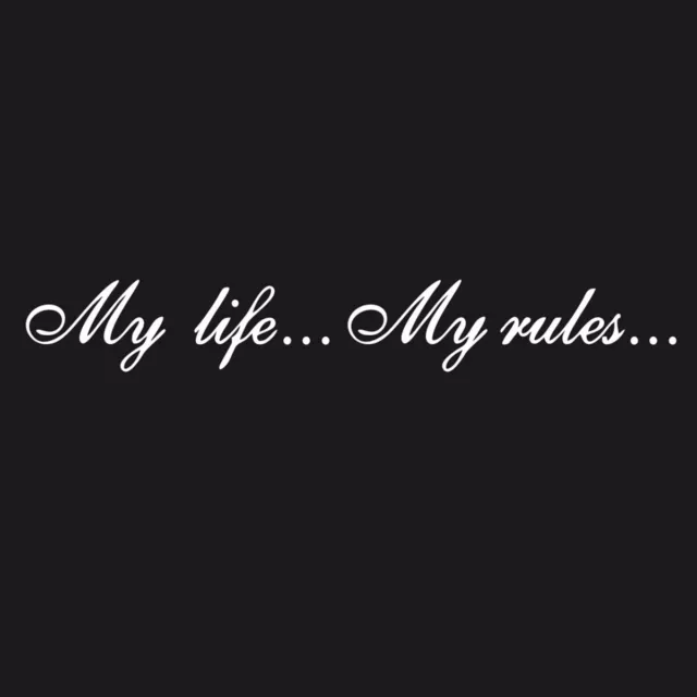 My life My rules Funny Vinyl Sticker Car Body Window Decal Decoration Waterproof