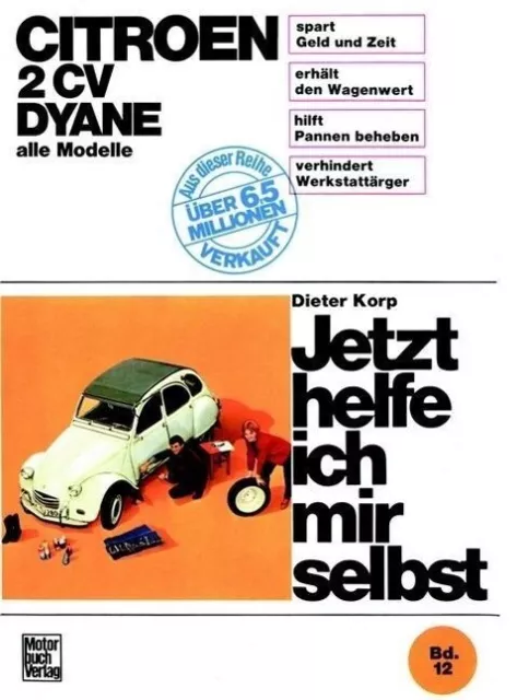 CITROEN 2CV - ENTE - Reparaturanleitung Jetzt helfe ich mir selbst Handbuch