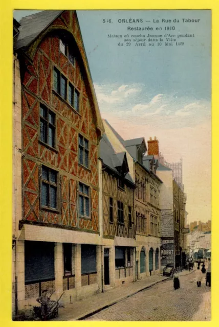 cpa FRANCE 45 - ORLÉANS (Loiret) La Rue du TABOUR restauré en 1910 Jeanne d'Arc