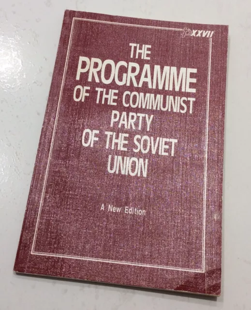 The Programme Of The Communist Party Of The Soviet Union, A New Edition 1986
