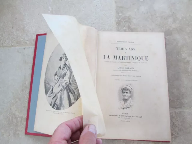 LIVRE ANCIEN TROIS ANS A LA MARTINIQUE  de Louis GARAUD 1895 XIXè siècle