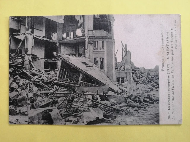 CPA en 1917 CHAUNY (Aisne) CAMPANILE de l'HÔTEL de VILLE Miné par les BARBARES