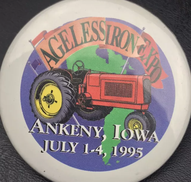 Ageless Iron Expo Ankeny Iowa Pin Button Tractor Show 1995 Vintage 90s