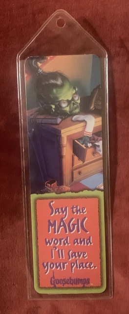 Goosebumps Bookmark Say the Magic word and I’ll save your place.