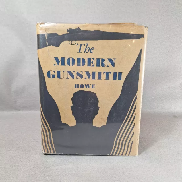 Volume II The Modern Gunsmith by James V Howe/Funk & Wagnalls 1946 HC