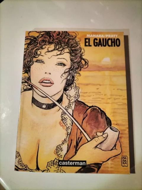 Eo 1995 El Gaucho Par Hugo Pratt / Manara Casterman 19005 (Z293)