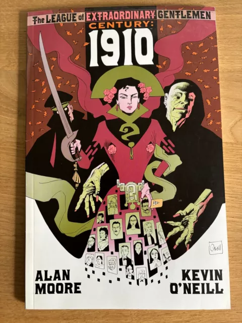 The League Of Extraordinary Gentlemen: Century 1910: Century 1910 by Alan Moore